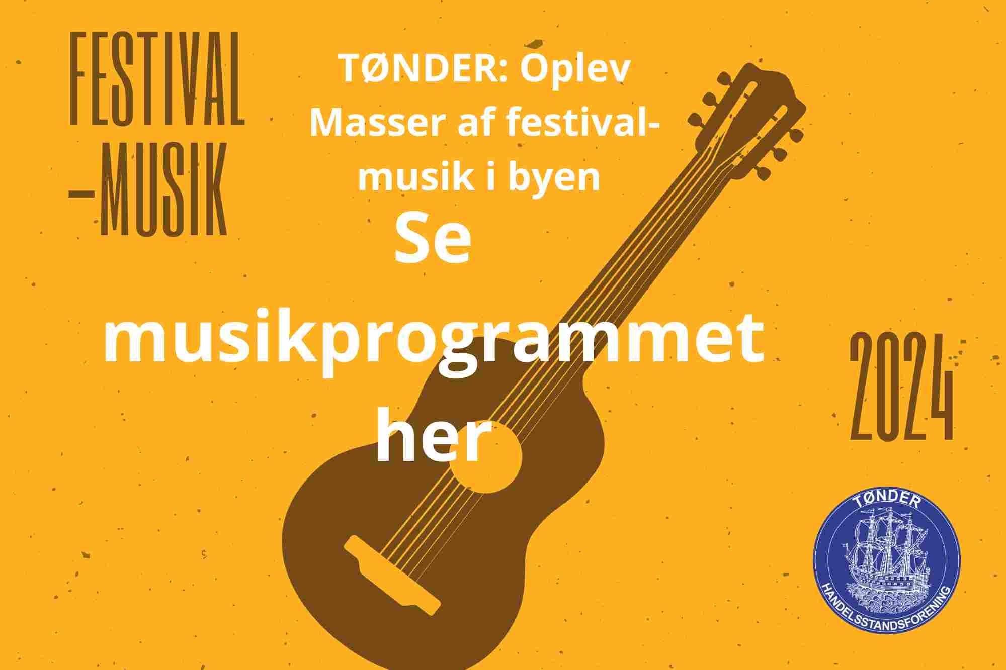 Tønder: Oplev festivalmusik 2024 i hele byen